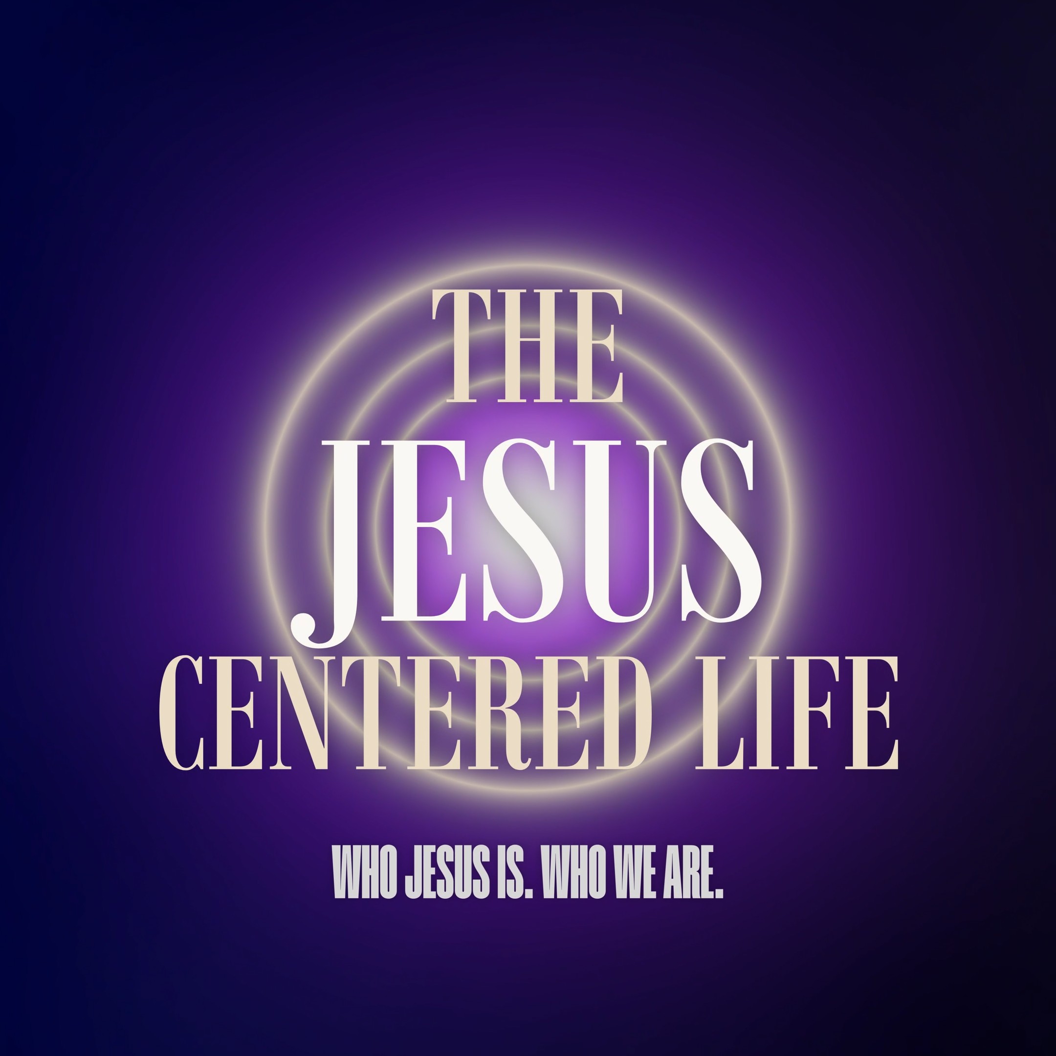 The Jesus Centered Life